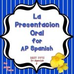 La Presentación Oral / Oral Presentation for AP Spanish