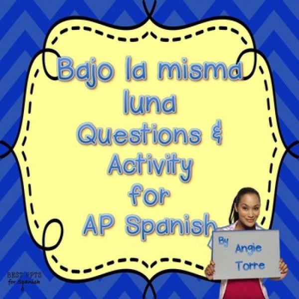 Bajo la misma luna questions and Activity for AP Spanish