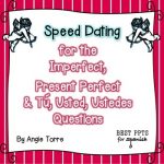 Spanish Speed Dating for the Imperfect, Present Perfect, & Tú, Ud. Uds. Questions