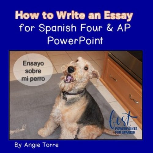 PowerPoint How to Write an Essay for Spanish Four and AP