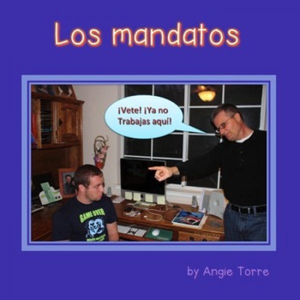 Mandatos Commands Activities and TPRS for Spanish Two, Three and Four