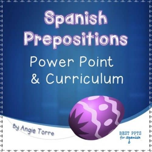 Spanish Prepositions PowerPoint and Curriculum