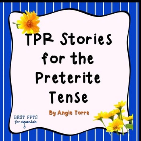 Preterite Practice - TPR Stories in Spanish