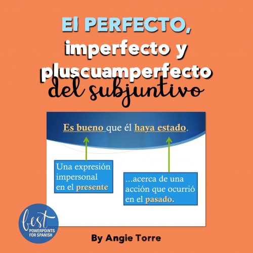 Spanish Perfect, Imperfect, and Pluperfect Subjunctive PowerPoint