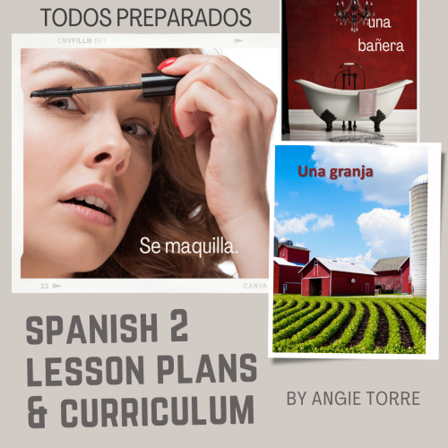 Spanish Two Lesson Plans and Curriculum for an Entire Year Todos preparados
