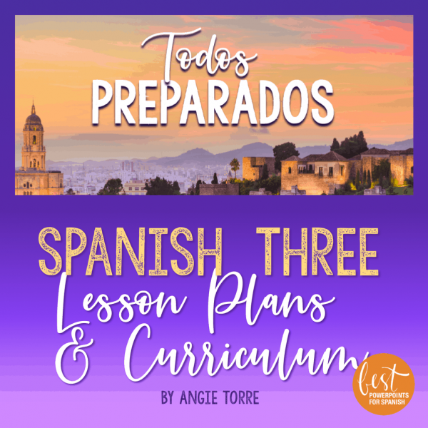 Spanish Three Lesson Plans and Curriculum for an Entire Year