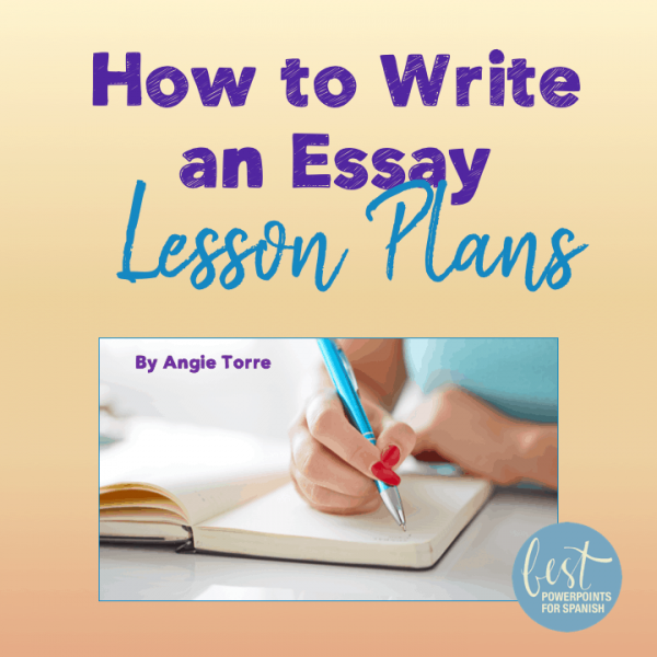 How to Write an Essay in Spanish Lesson Plans