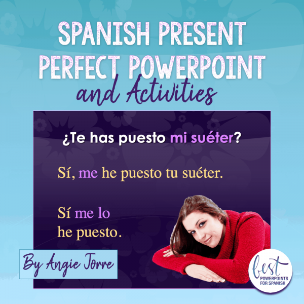 Spanish Present Perfect PowerPoint and Activities by Angie Torre