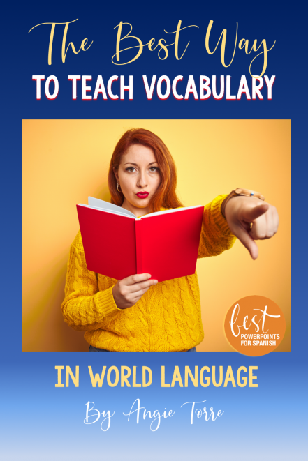 The best way to teach vocabulary in world language