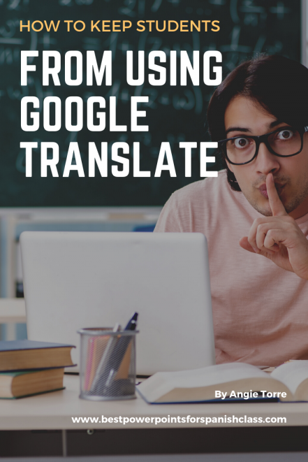 how-to-keep-students-from-using-google-translate-pin-a How to Keep Students from Using Google Translate