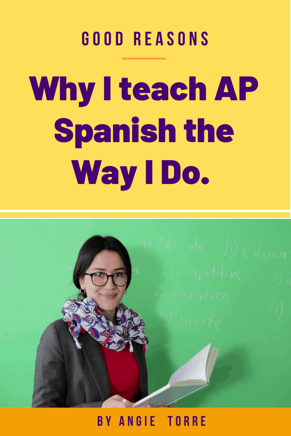 Good Reasons Why I Teach AP Spanish the Way I Do.