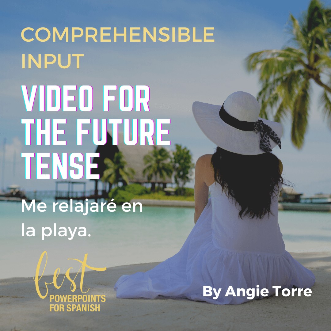 Spanish Future Tense Video for Comprehensible Input