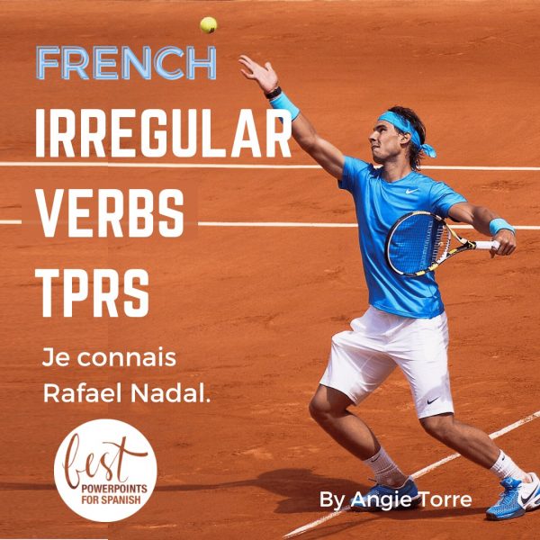 French Irregular Verbs TPRS Story Rafael Nadal playing tennis. Je connais Rafael Nadal