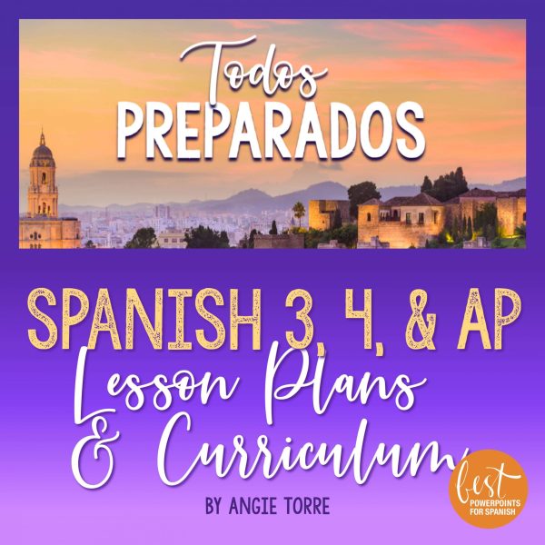 Spanish 3, 4, and AP Curriculum and Lesson Plans